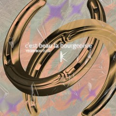 C'est Beau La Bourgeoisie (YEGER Bootleg) [FREE DL]