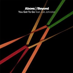 Above & Beyond feat. Zoë Johnston - You Got To Go (Slyce N Dyce Remix)