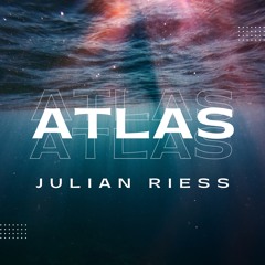 Julian Riess - Atlas [Solardish Records]