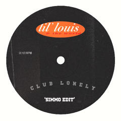 Lil' Louis - Club Lonely (SIMMO Edit)