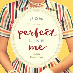 ❤ PDF Read Online ❤ How to Be Perfect Like Me bestseller