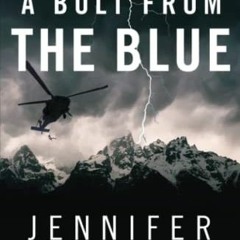 Read [PDF EBOOK EPUB KINDLE] A Bolt from the Blue: The Epic True Story of Danger, Dar