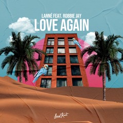LANNÉ feat. Robbie Jay - Love again