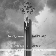 PREMIERE : Ten Systems Feat. SANDHAUS - Empty Days (Original Mix) [Be Free Recordings]