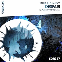 Ithur & Ella Rice - Despair (2022 Rework) Free Download