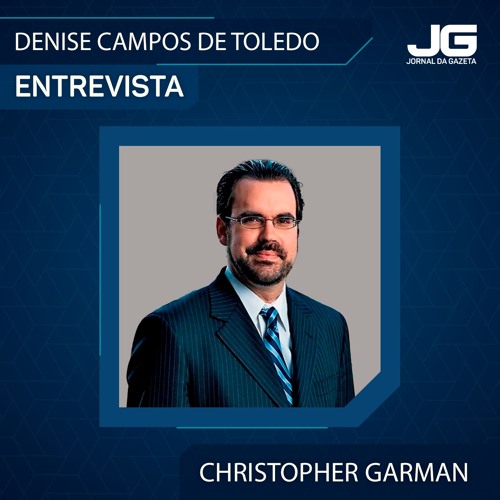 Chistopher Garman, Dir-executivo para as Américas da Eurasia Group, sobre a taxação dos EUA