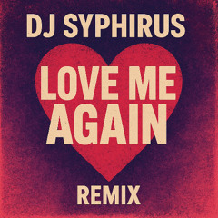 Love me Again Remix