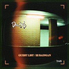 Pyrate - Guest List / 22 Badman EP [Doc.Bos~DnB Flip]