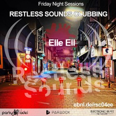 ELLE ELL IN THE MIX @ RESTLESS SOUND CLUBBING PODCAST 29.04.2022.wav