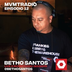 Betho Santos - MvmntRadio Ep12 - Live@MvmntRadio Sessions
