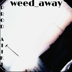 weed_away p. ATIKI