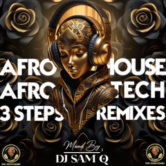 DJ SAM Q AFRO HOUSE_TECH_3STEPS_REMIXES CLEAN VERSION