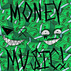 MONEY MUSIC! (W/ Nickyots) (Prod. 3LL!3)