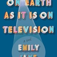🍵read (PDF) On Earth as It Is on Television 🍵
