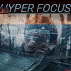 hyper focus // im flying in remix