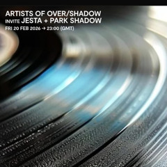 Over/Shadow with Jesta & Park Shadow @ Kool FM (20/02/2026)