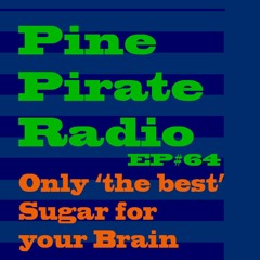 PPR64 - Only 'The Best' Sugar For Your Brain