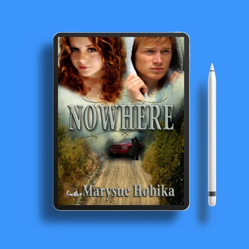 Nowhere by Marysue G. Hobika. Gifted Download [PDF]