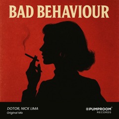 BAD BEHAVIOUR (Original Mix)