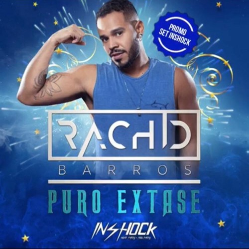 DJ Rachid Barros - PURO ÊXTASE (SET PROMO INSHOCK POOL PARTY)