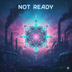 Not Ready