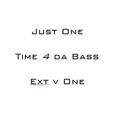 Time 4 Da Bass Ext