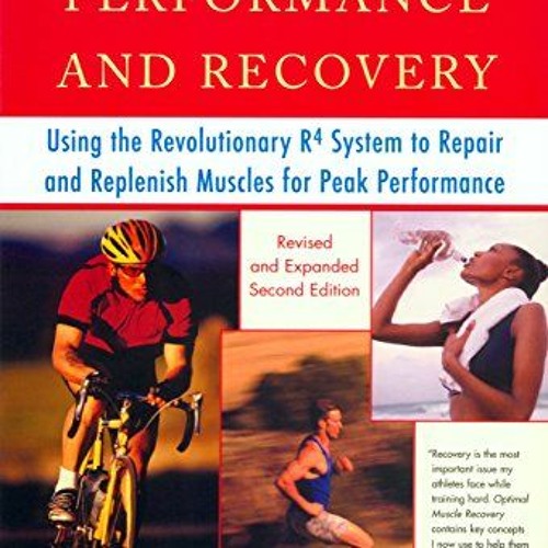 View [KINDLE PDF EBOOK EPUB] Optimal Muscle Performance and Recovery: Using the Revolutionary R4 Sys