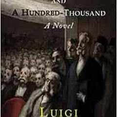 [Read] EBOOK ✓ One, None and a Hundred Thousand: A novel by Luigi Pirandello [PDF EBO