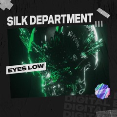 Silk Department - Eyes Low [OUT NOW]