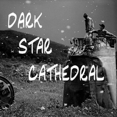 Dark Star Cathedral