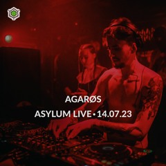 AGARØS • ASYLUM LIVE • 14.07.23