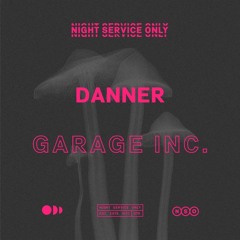Danner (US) - Garage Inc. EP (Out Now)
