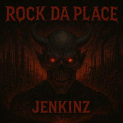 JENKINZ - ROCK DA PLACE [FREE DL]