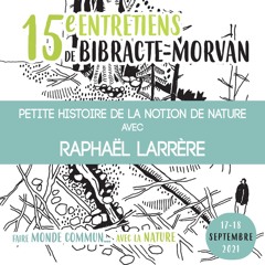 Petite Histoire De La Notion De Nature Avec Raphaël Larrère