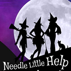 Get EBOOK 📦 Needle Little Help from My Friends (Knit Witch Cozy Mysteries Book 6) by