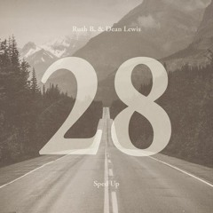 Ruth B & Dean Lewis - 28 (sped Up) [Remix]