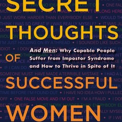 ⚡PDF_  The Secret Thoughts of Successful Women: And Men: Why Capable People