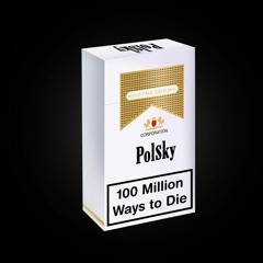 PolSky - 100 Million Ways To Die (Mylo Fane Gold Mix)