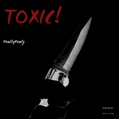 Really Realz - ToXic!