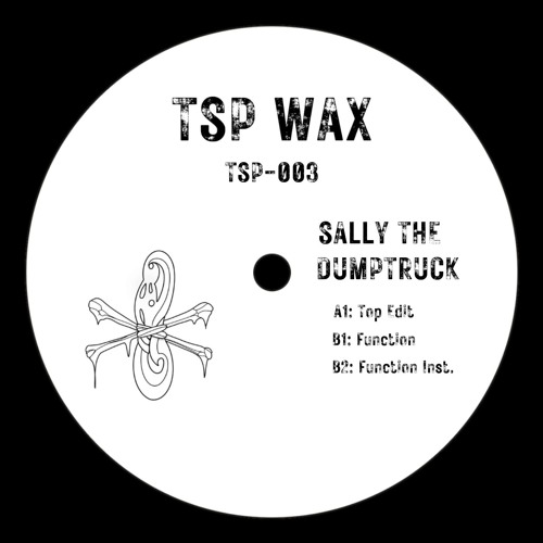 TSP003 | SALLY THE DUMPTRUCK - Top Edit