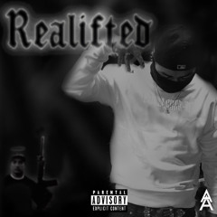 ReaLifted (Prod. by Swoopee , Hydro , Paradise Dont Drown)