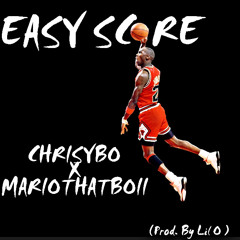 Chrisybo x Mariothatboii - Easy Score (Prod. Lil O)