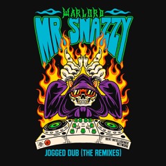 MR. SNAZZY JOGGED DUB (The Remixes)