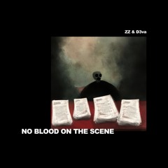 no blood on the scene (feat. D3va)