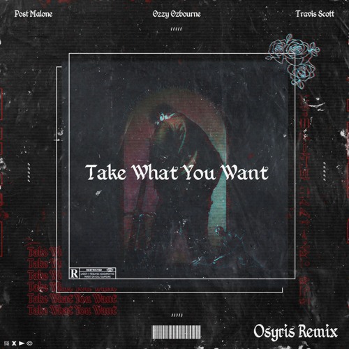 Take What You Want - Osyris Remix