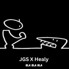 JGS X Healy - Bla Bla