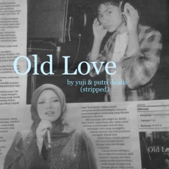 Old Love (Stripped)