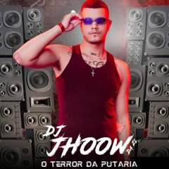 DJ JHOOW DA ZL - SET TUIM INFERNAL 1.0