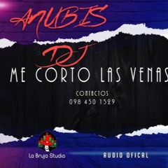 116 - ME CORTO LAS VENAS PAULINA ANDRADE ANUBIS DJ EC