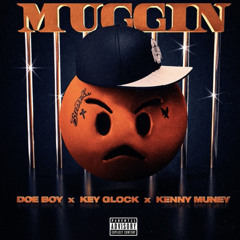 Doe Boy - Muggin(Feat.Key Glock & Kenny Muney)